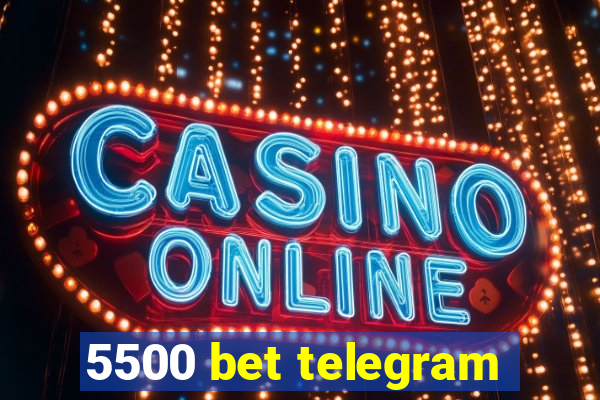 5500 bet telegram